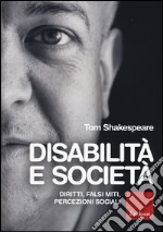 Disabilità e società. Diritti, falsi miti, percezioni sociali