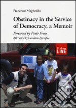 Obstinacy in the service of democracy, a memoir libro