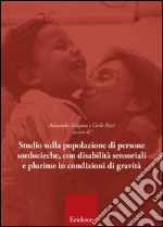 Studio sulla popolazione di persone sordocieche, con disabilità sensoriali e plurime in condizioni di gravità libro