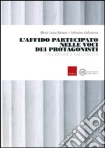 L'affido partecipato nelle voci dei protagonisti. Una ricerca valutativa