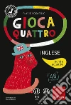 Giocaquattro-inglese. Nome e aggettivo libro di Fogarolo Flavio