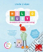 Hello Ruby. Avventure nel mondo del coding. Ediz. a colori libro