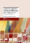 I processi cognitivi nell'apprendimento. Modelli e applicazioni nella clinica e nella didattica libro