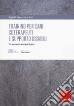 Training per cani coterapeuti e supporto disabili. Un approccio neuropsicologico