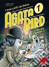 Agata Bird e il fantasma del parco. I minigialli dei dettati. Con adesivi libro