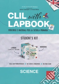 CLIL with lapbook. Science. Quarta. Student's kit