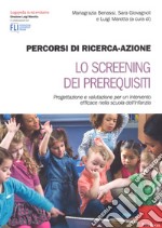 Percorsi di ricerca-azione. Lo screening dei prerequisiti. Con Contenuto digitale per accesso on line libro