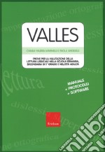 Valles. Prove per la valutazione della lettura lessicale nella Scuola primaria, secondaria di 1º grado e nell'età adulta . Con schede. Con software libro