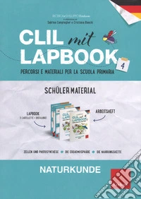 CLIL mit lapbook. Naturkunde. Quarta. Schüler material libro