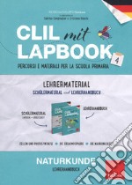 CLIL mit lapbook. Naturkunde. Quarta. Lehrer material libro