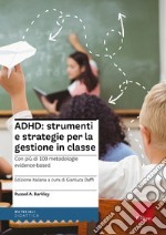 ADHD: strumenti e strategie per la gestione in classe libro