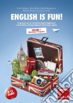 English is fun! Programma per la valutazione degli atteggiamenti e delle abilità nell'apprendimento della lingua inglese. 9-13 anni. Vol. 1: Materiali per l'insegnante libro