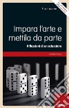 Impara l'arte e mettila da parte. Riflessioni di un educatore libro di Lazzaro Enzo