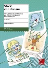 Storie con i fonemi. Attività e racconti illustrati per allenare le competenze fono-articolatorie. Vol. 2 libro