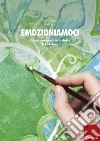 Emozioniamoci. Educazione emotiva in classe (12-17 anni) libro di Moretti V. (cur.)