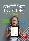 Competenze in azione! Compiti di realtà con le tecnologie. Classe quarta. Ediz. a spirale libro