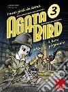 Agata Bird e il furto della pergamena. I mini gialli dei dettati. Vol. 3 libro
