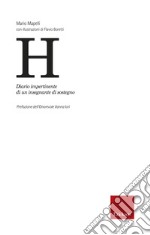 H. Diario impertinente di un insegnante di sostegno libro