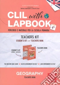 CLIL with lapbook. Geography. Quarta. Teacher's kit libro