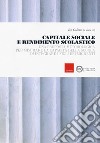 Capitale sociale e rendimento scolastico. Una proposta metodologica per misurare la capacità della scuola di integrare i figli dei migranti libro di Colozzi I. (cur.)