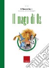 Il mago di Oz. Con audiolibro libro