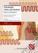 Psicologia clinica perinatale. Dalla teoria alla pratica