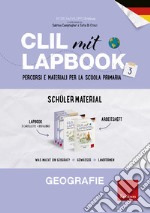 CLIL mit Lapbook 3. Geografie. Lehrermaterial. Per la Scuola primaria libro