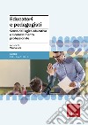 Educatori e pedagogisti. Senso dell'agire educativo e riconoscimento professionale libro