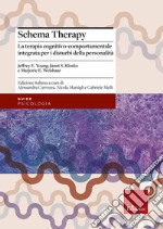 Schema therapy. La terapia cognitivo-comportamentale integrata per i disturbi della personalità libro