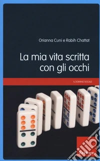 La mia vita scritta con gli occhi. La salute in età senile: bisogni e prospettive libro