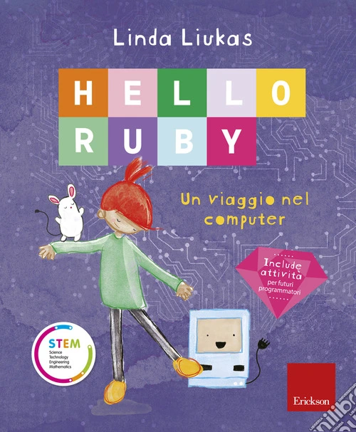 Hello Ruby. Un viaggio nel computer. Ediz. a colori