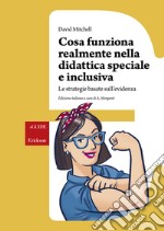 Cosa realmente funziona nella didattica speciale e inclusiva. Le strategie basate sull'evidenza libro