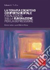 La terapia cognitivo comportamentale focalizzata sulla ruminazione per la depressione libro