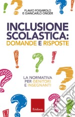 Inclusione scolastica: domande e risposte. La normativa per genitori e insegnanti libro