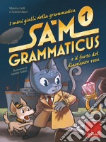 I mini gialli della grammatica. Vol. 1: Sam Grammaticus e il furto del diamante rosa libro