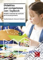 Didattica per competenze con i lapbook. Modelli e materiali da costruire per la scuola primaria libro