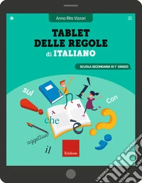 Tablet delle regole di italiano. Per la Scuola media. Ediz. a spirale