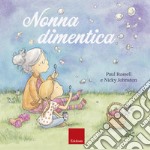 Nonna dimentica. Ediz. a colori libro