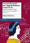 Percorsi letterari con l'apprendimento cooperativo. Epica e mito da Esiodo a Virgilio. Scuola secondaria di primo grado. Classe prima. Con aggiornamento online libro