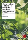 Comprensione del testo con le sequenze temporali. Storie e attività per bambini da 6 a 8 anni. Vol. 2 libro di Quintarelli Elisa