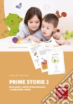 Prime storie. Nuovi giochi e attività di denominazione e comprensione verbale. Vol. 2 libro