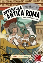 Avventura nell'antica Roma. Gli storianauti libro