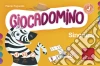 I sinonimi. Giocadomino libro di Fogarolo Flavio