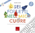 Sei folletti nel mio cuore. Una storia, canzoni e attività sul valore delle emozioni. Ediz. a colori. Con CD-Audio libro