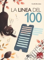 La linea del 100. Metodo analogico per l'apprendimento della matematica. Con strumento libro