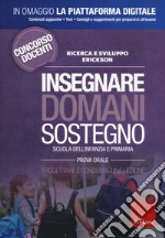 Insegnare Domani Sostegno Pedagogia Speciale Didattica E Metodologie Per L Inclusione Scuola Dell Infanzia E Primaria Prova Orale Con Aggiornamento Online Ricerca E Sviluppo Erickson Cur Sconto 5