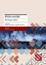 Ritiro sociale. Psicologia e clinica