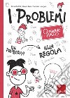 I problemi. Quaderno amico. Dal problema alla regola libro di Bertolli Carla Poli Silvana Lucangeli Daniela