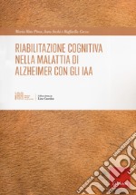 Riabilitazione cognitiva nella malattia di Alzheimer con IAA libro