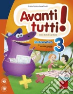 Avanti tutti! Matematica. Per la Scuola elementare. Vol. 3 libro